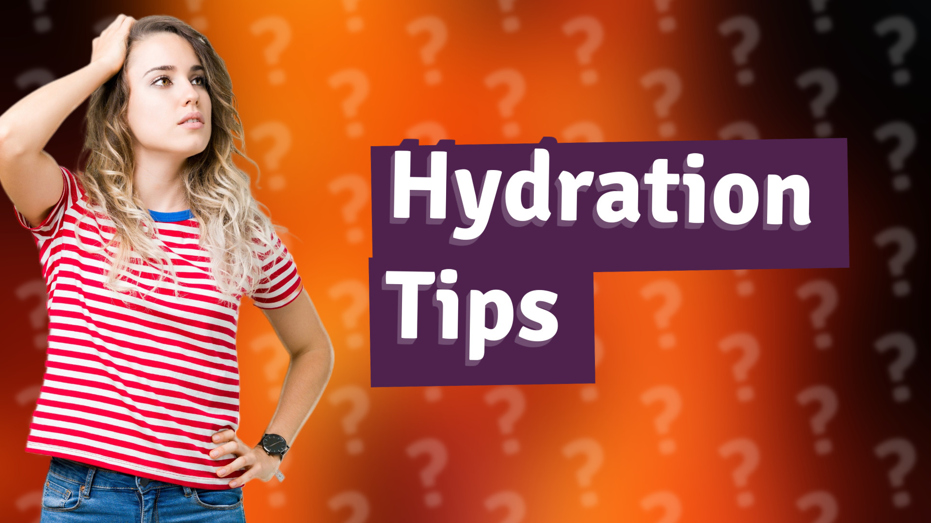 Hydration Tips