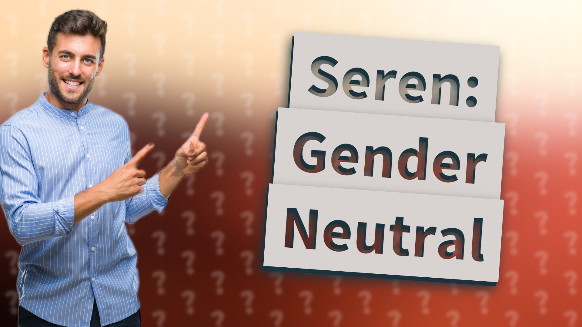 Seren: Gender Neutral