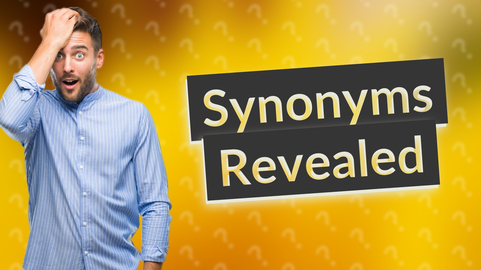 Synonyms Revealed