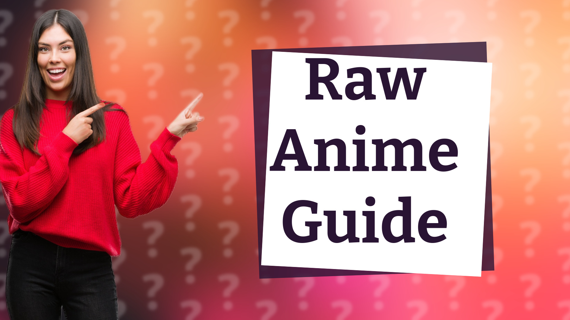 Raw Anime Guide