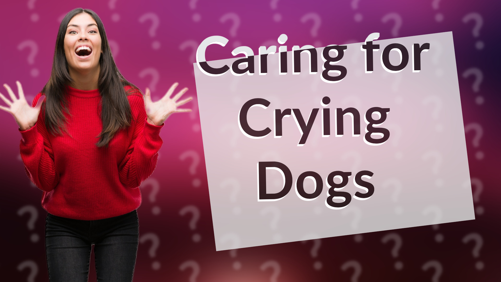 Caring for Crying Dogs