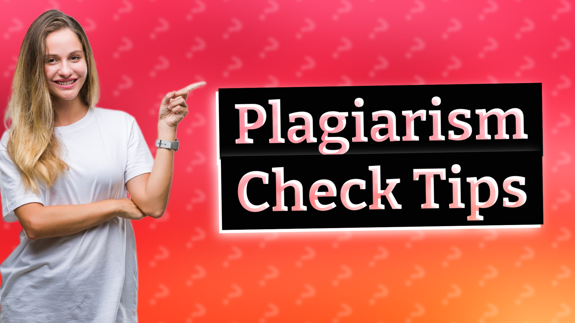 Plagiarism Check Tips