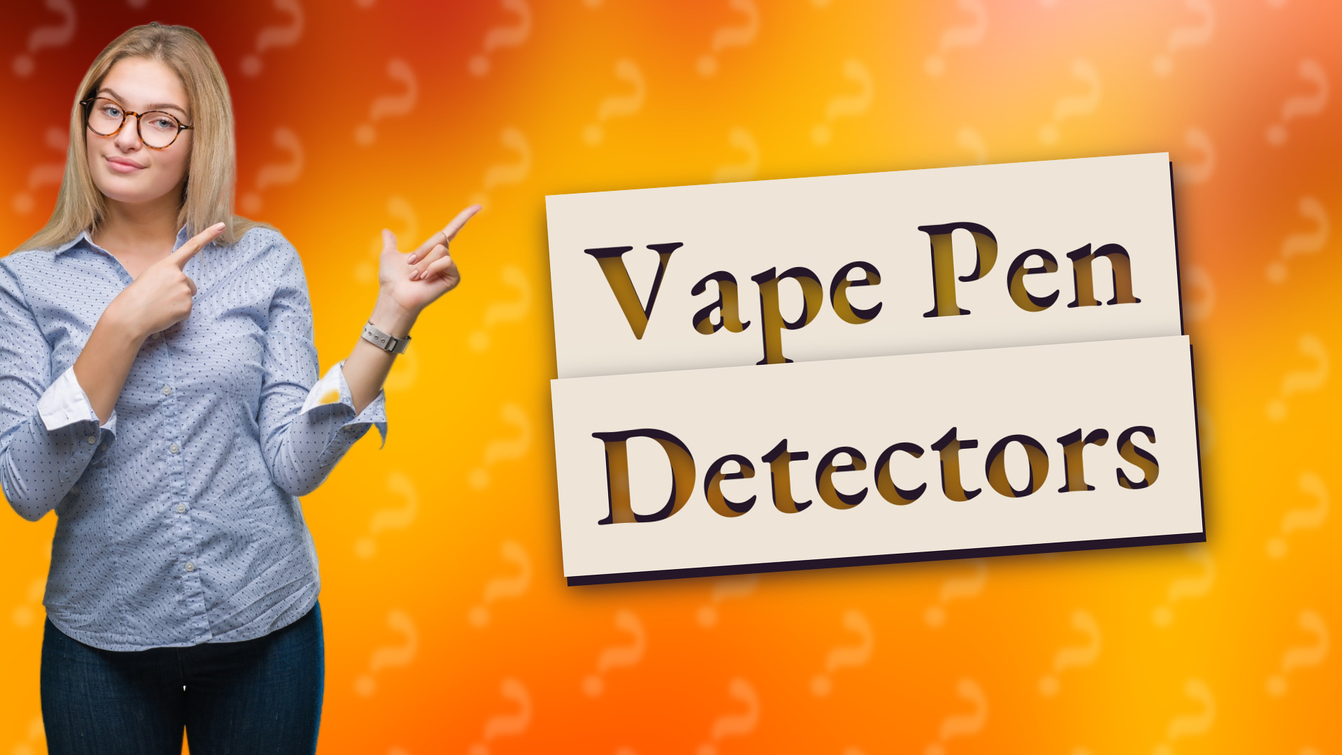 Vape Pen Detectors