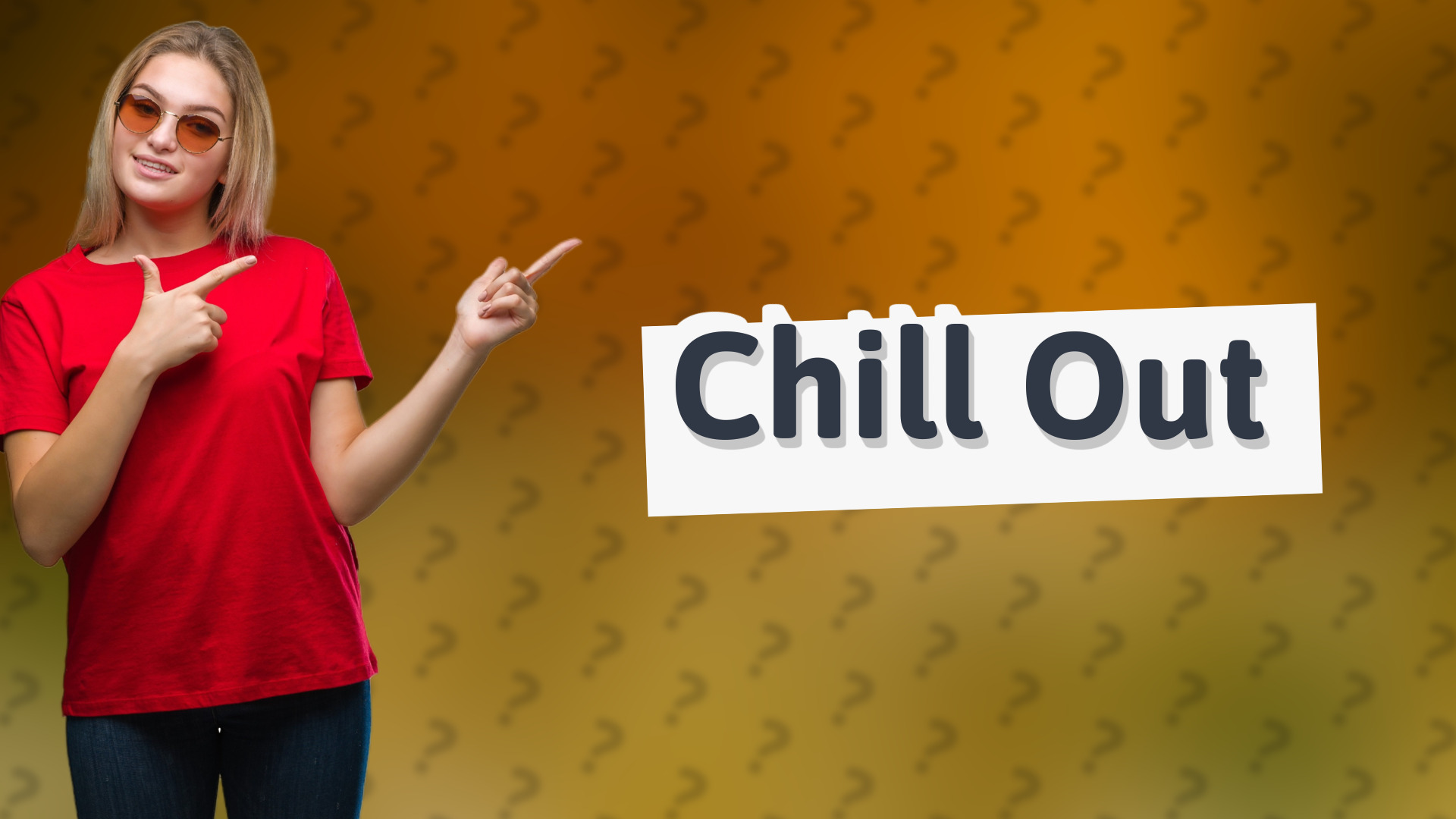 Chill Out