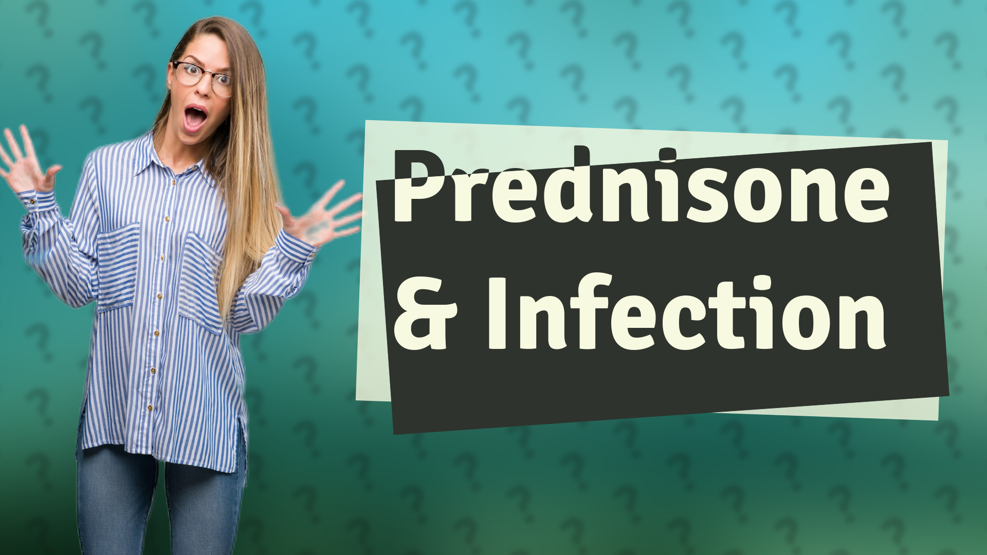 Prednisone & Infection