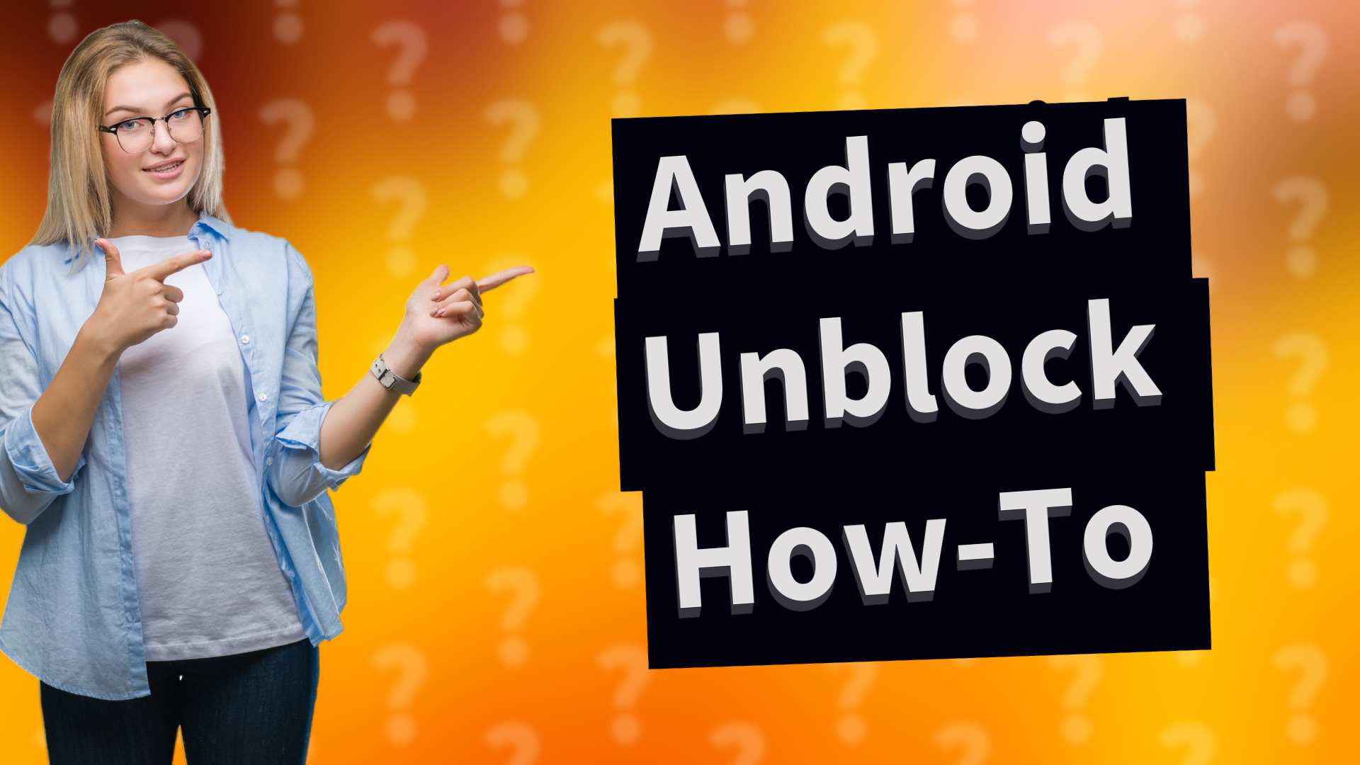 Android Unblock How-To
