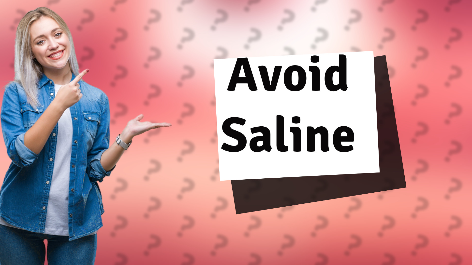 Avoid Saline