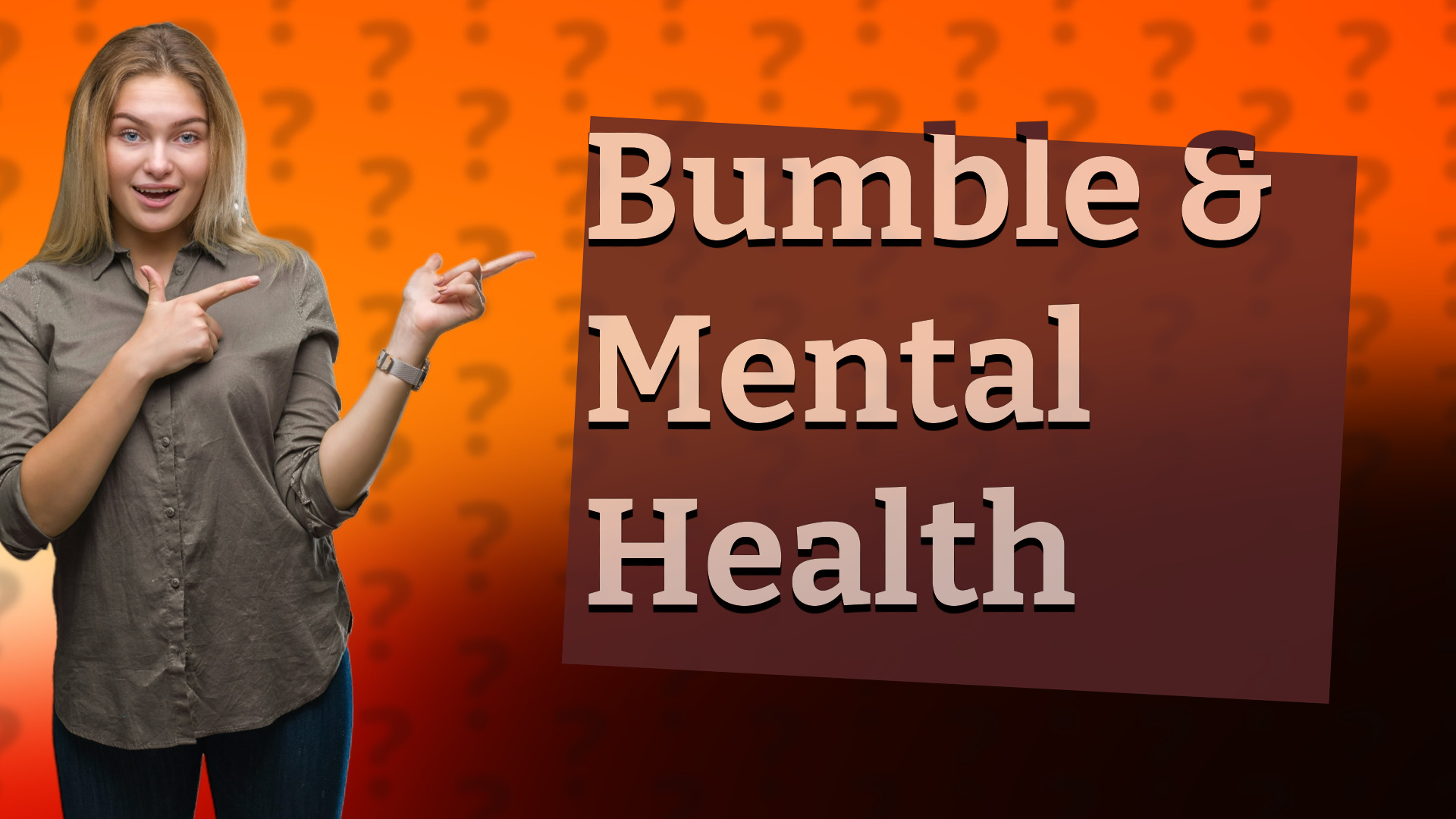 Bumble & Mental Health