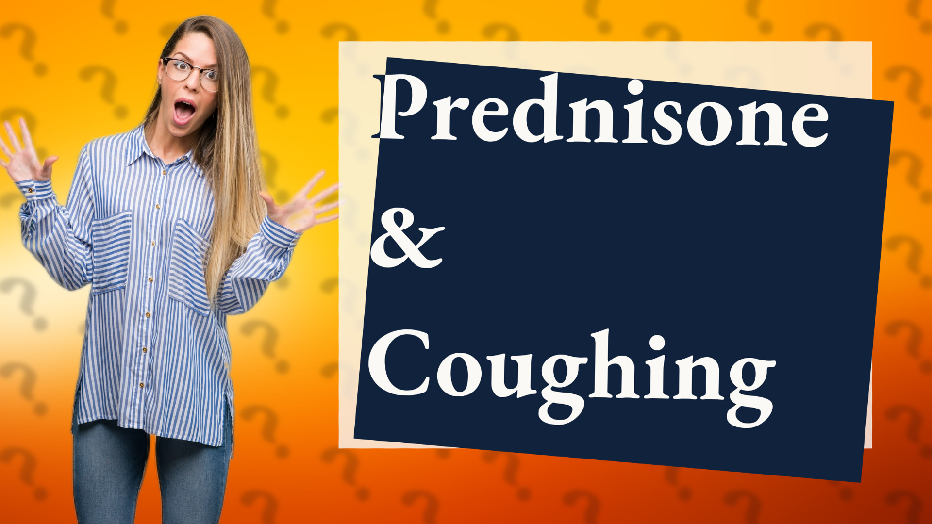 Prednisone & Coughing