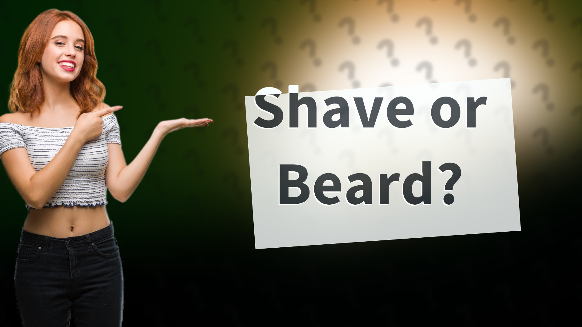 Shave or Beard?