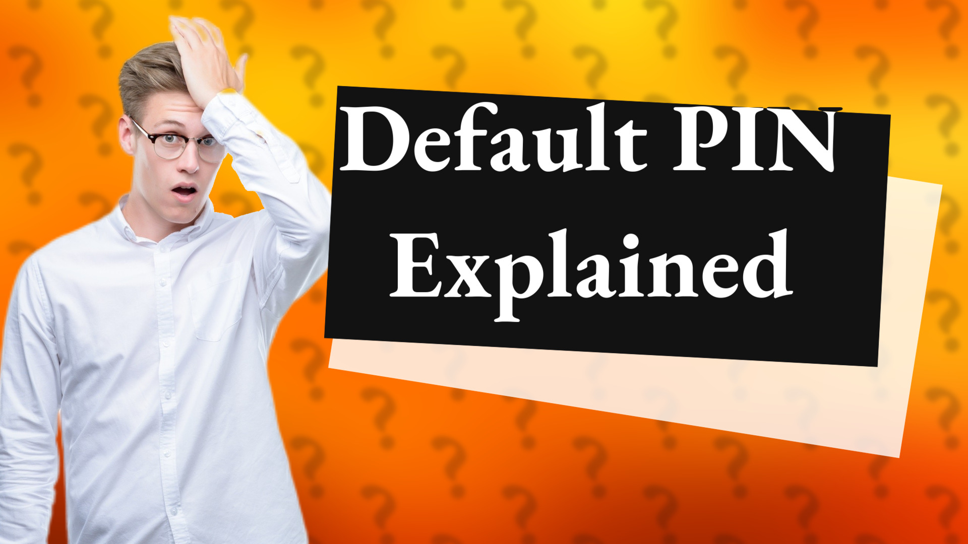 Default PIN Explained