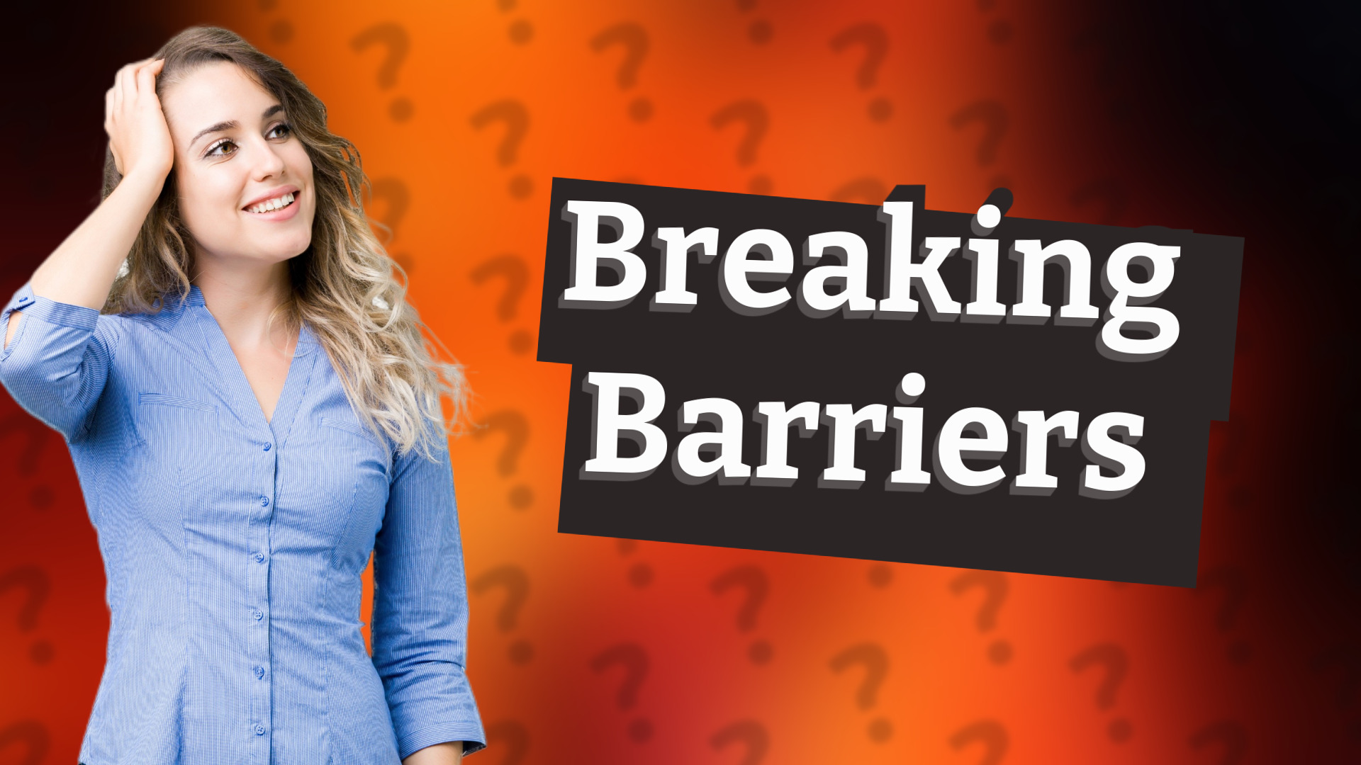 Breaking Barriers