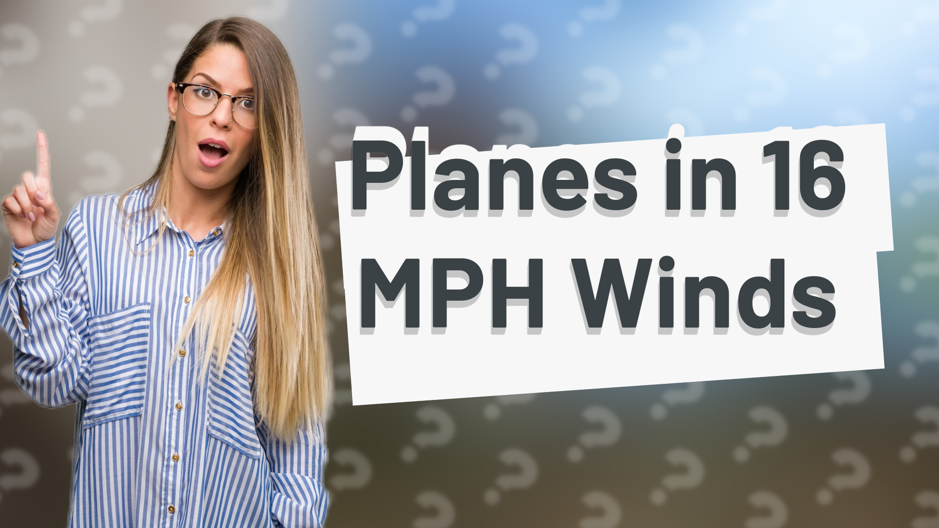 Planes in 16 MPH Winds