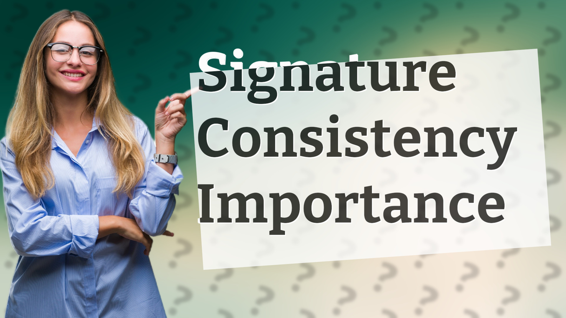 Signature Consistency Importance