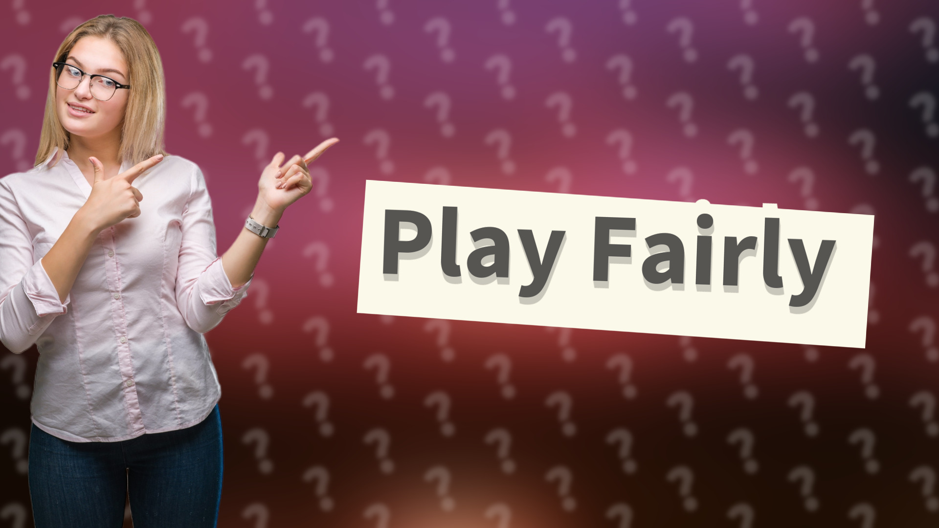 Play Fairly