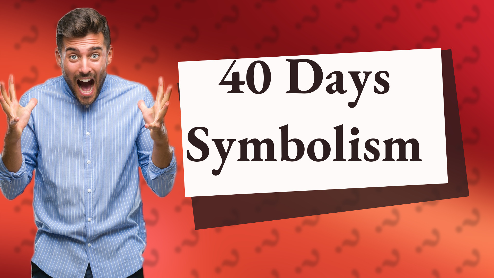 40 Days Symbolism