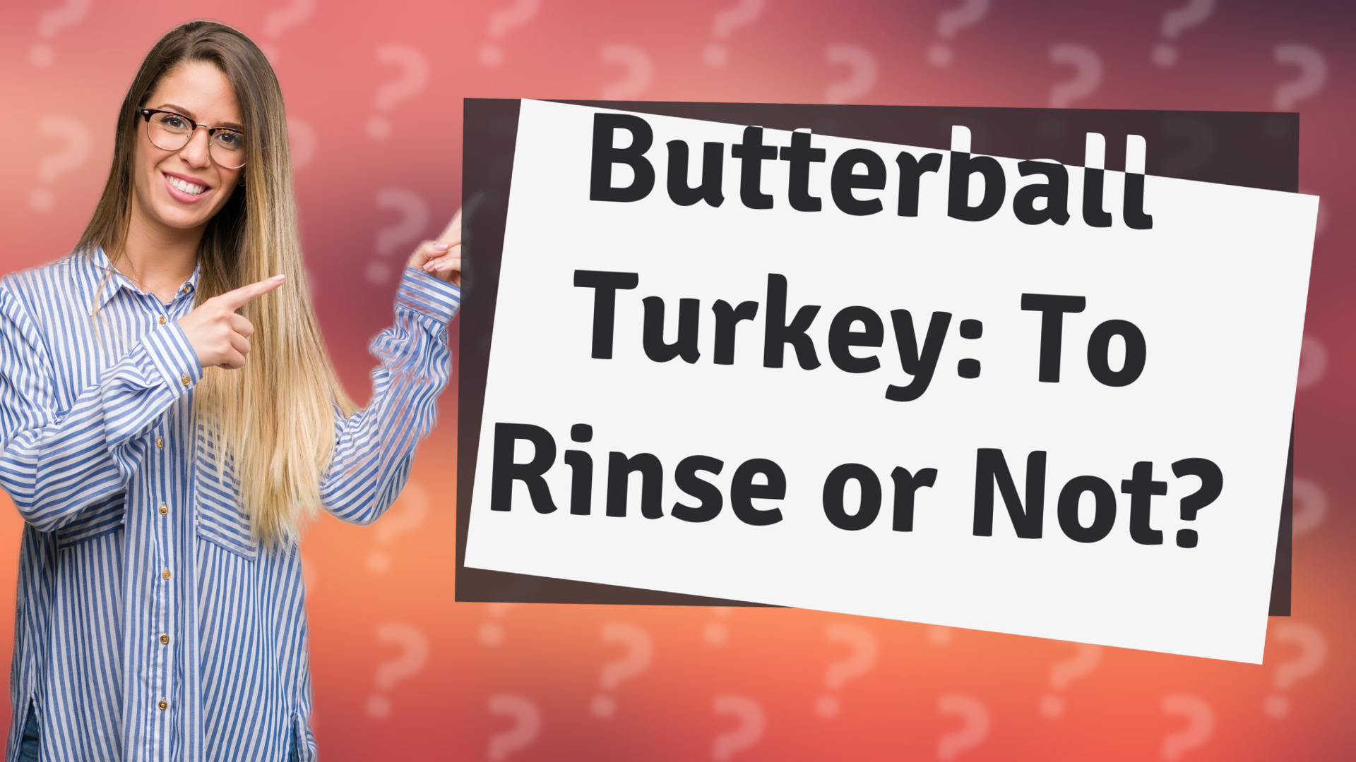 Butterball Turkey: To Rinse or Not?