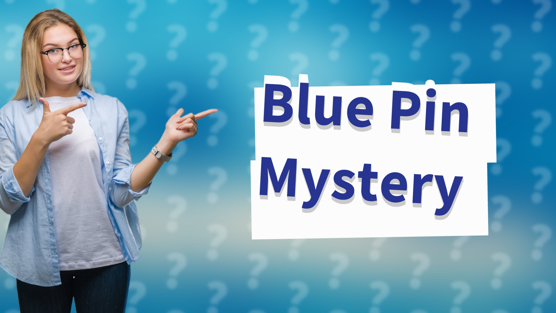 Blue Pin Mystery