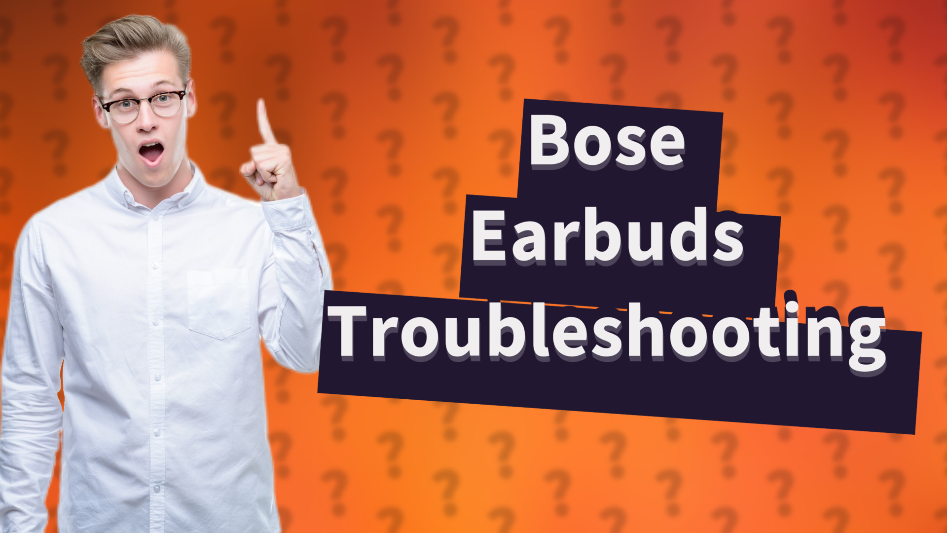 Bose Earbuds Troubleshooting