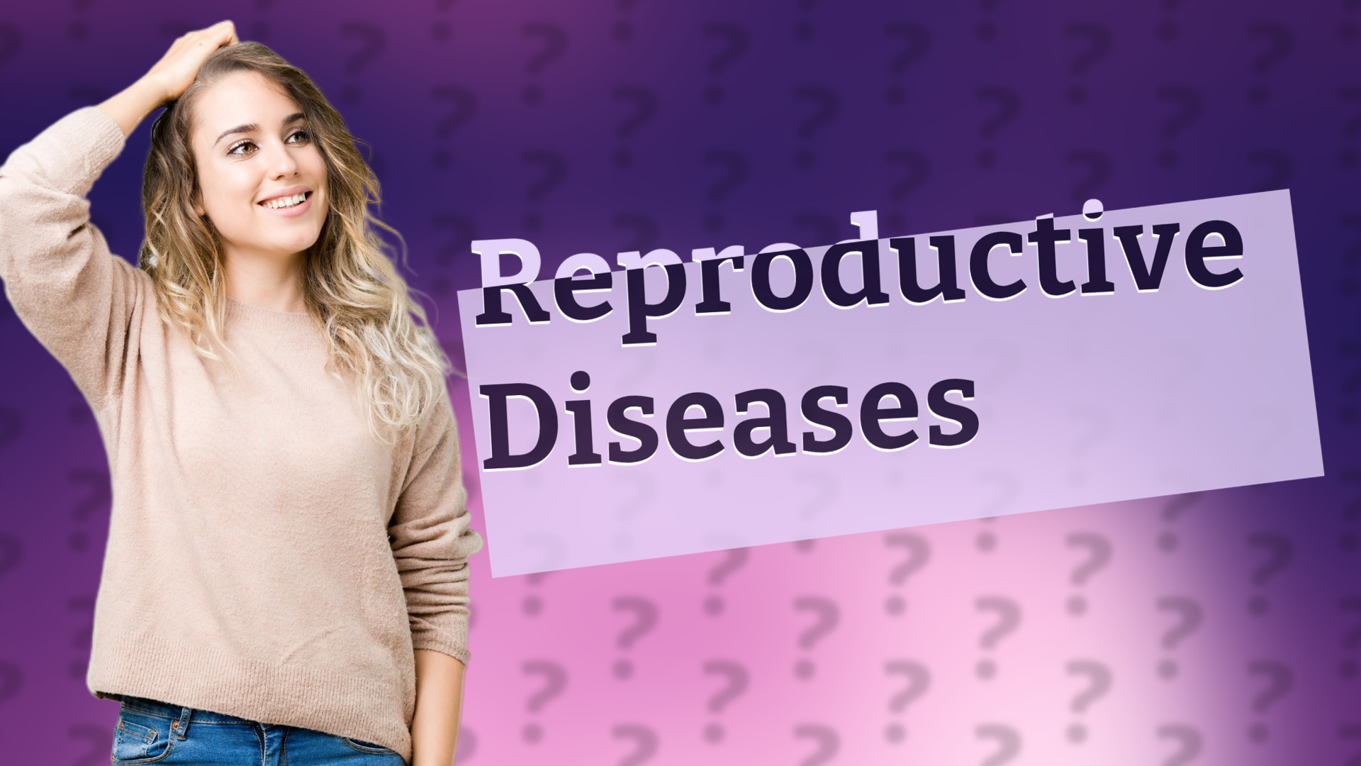 Reproductive Diseases