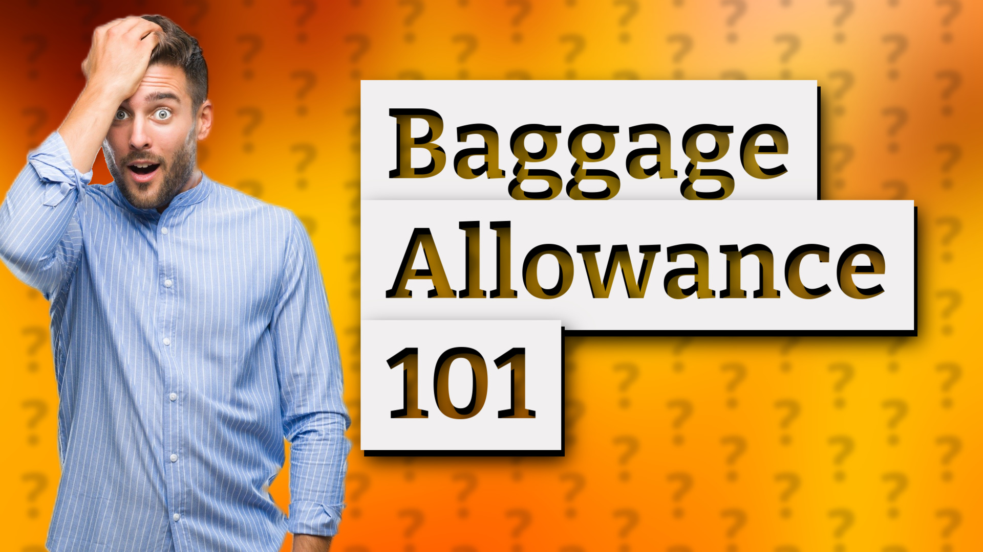 Baggage Allowance 101