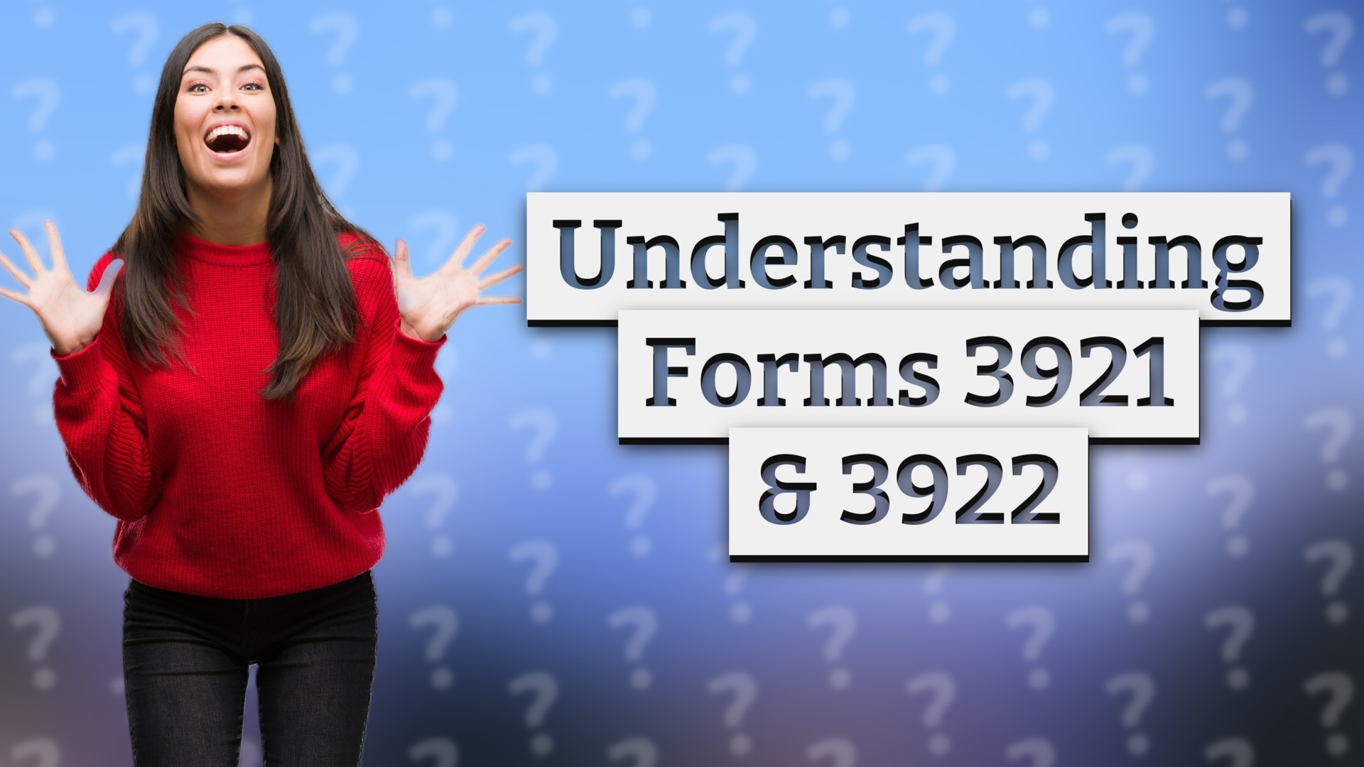 Understanding Forms 3921 & 3922