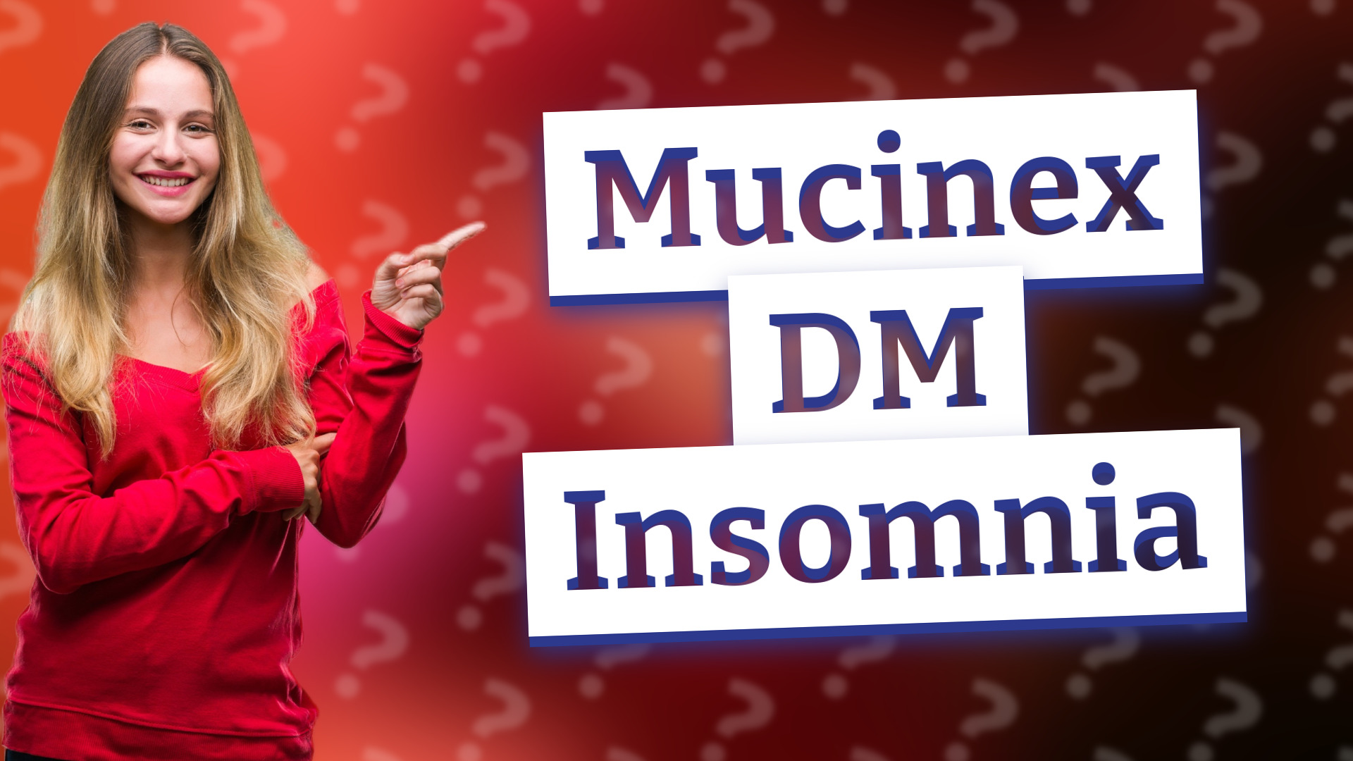 Mucinex DM Insomnia