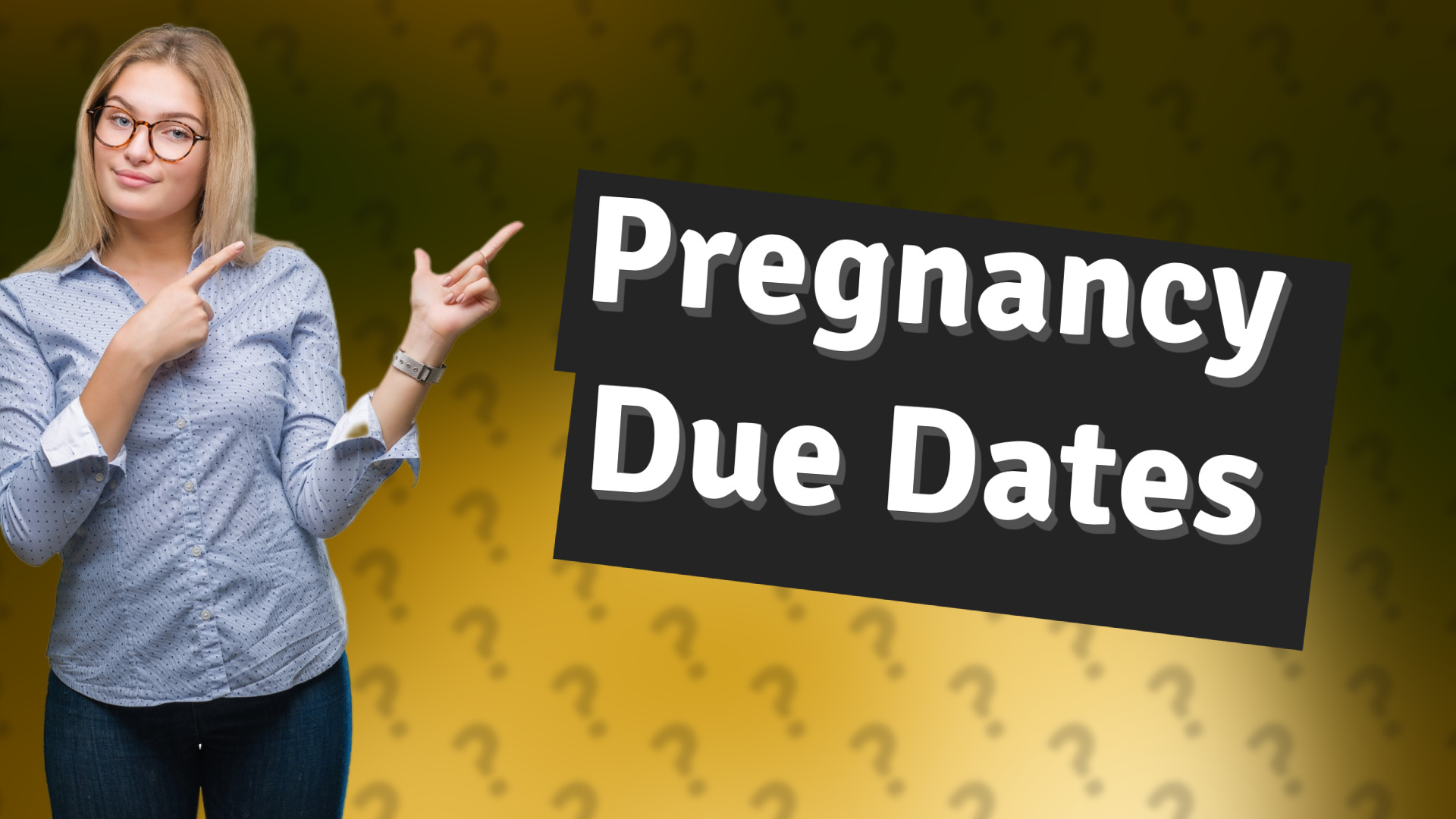 Pregnancy Due Dates