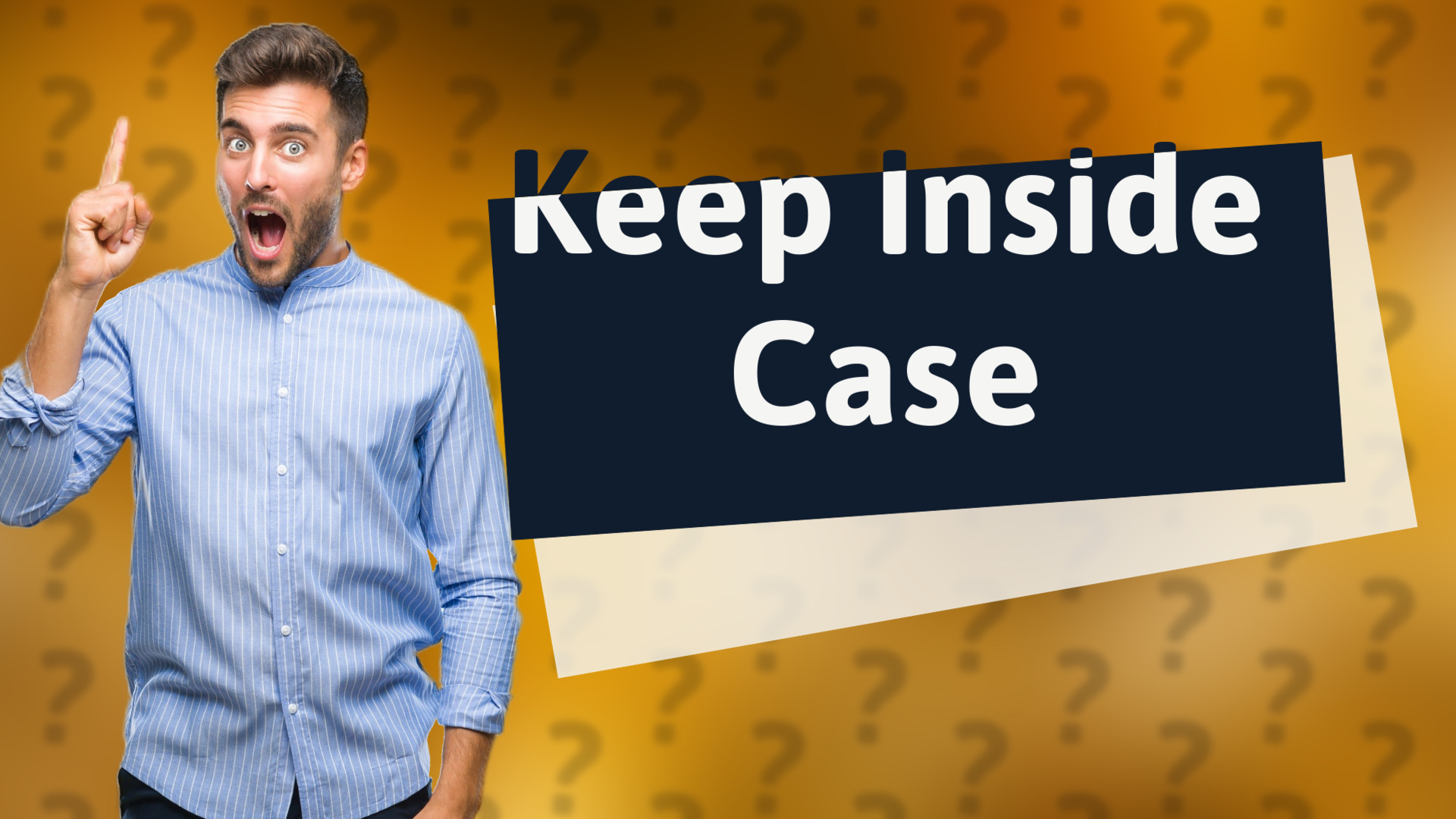 Keep Inside Case