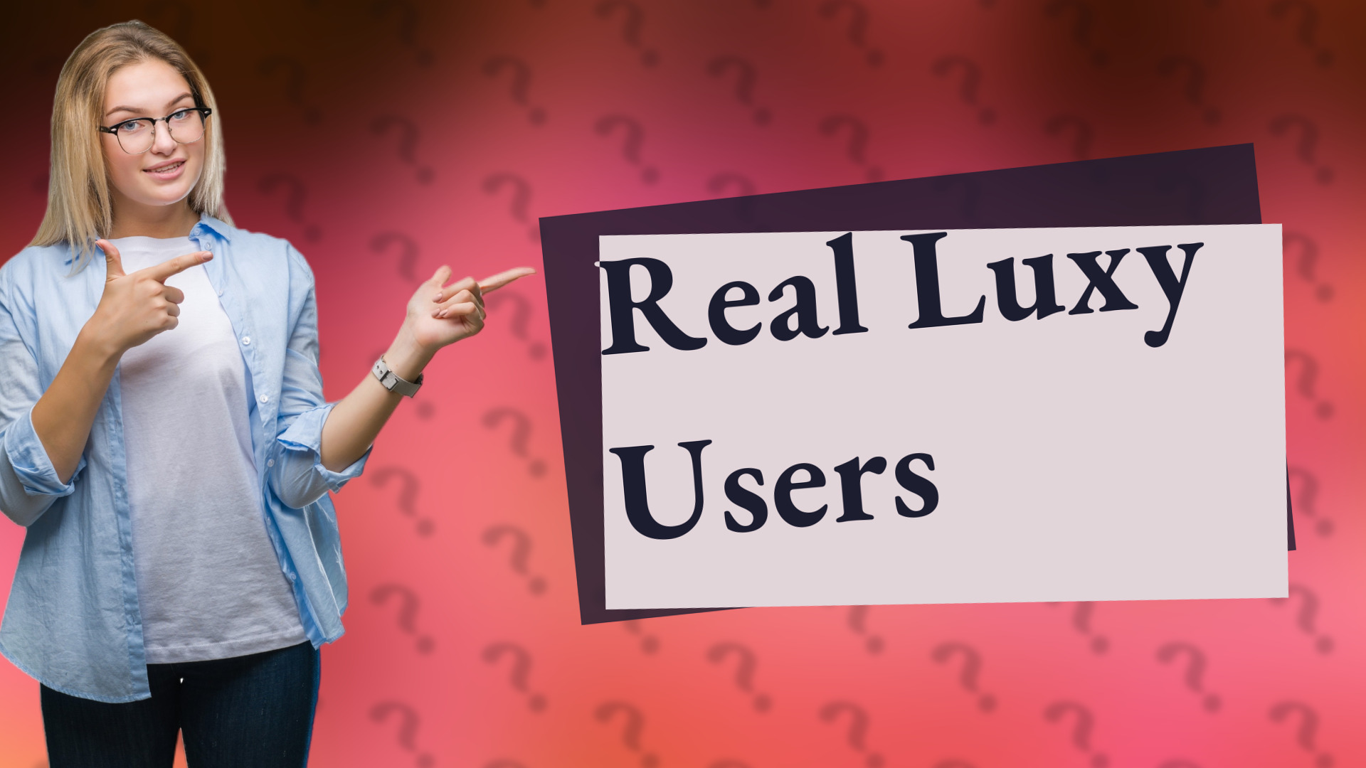 Real Luxy Users