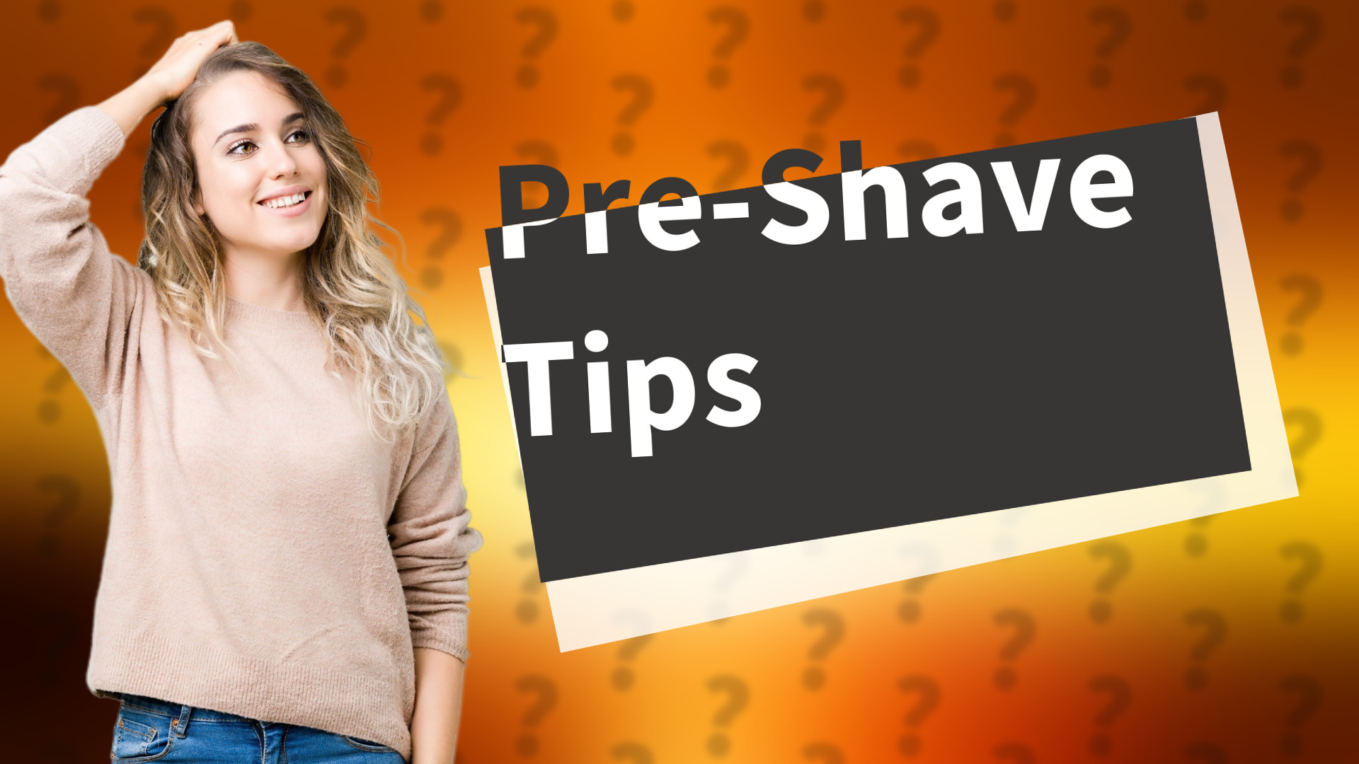 Pre-Shave Tips