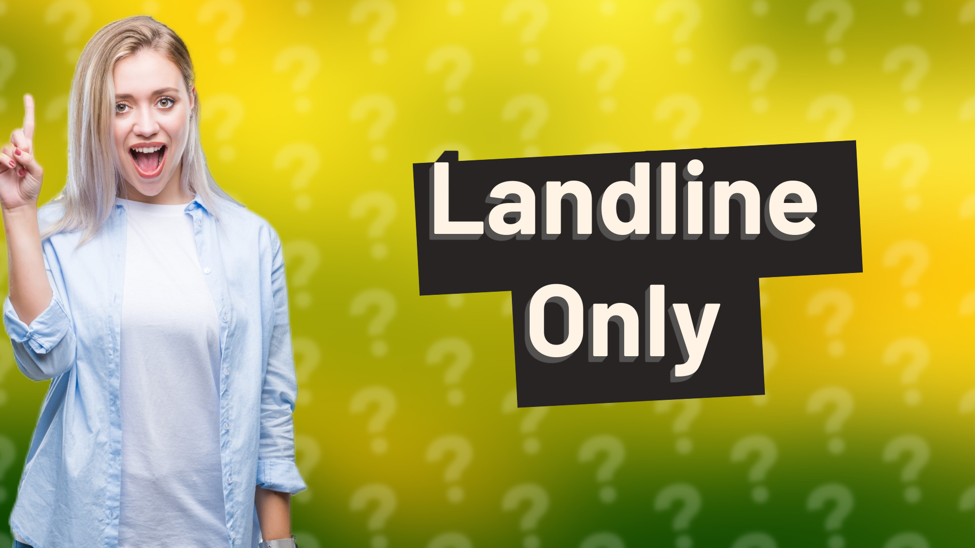 Landline Only