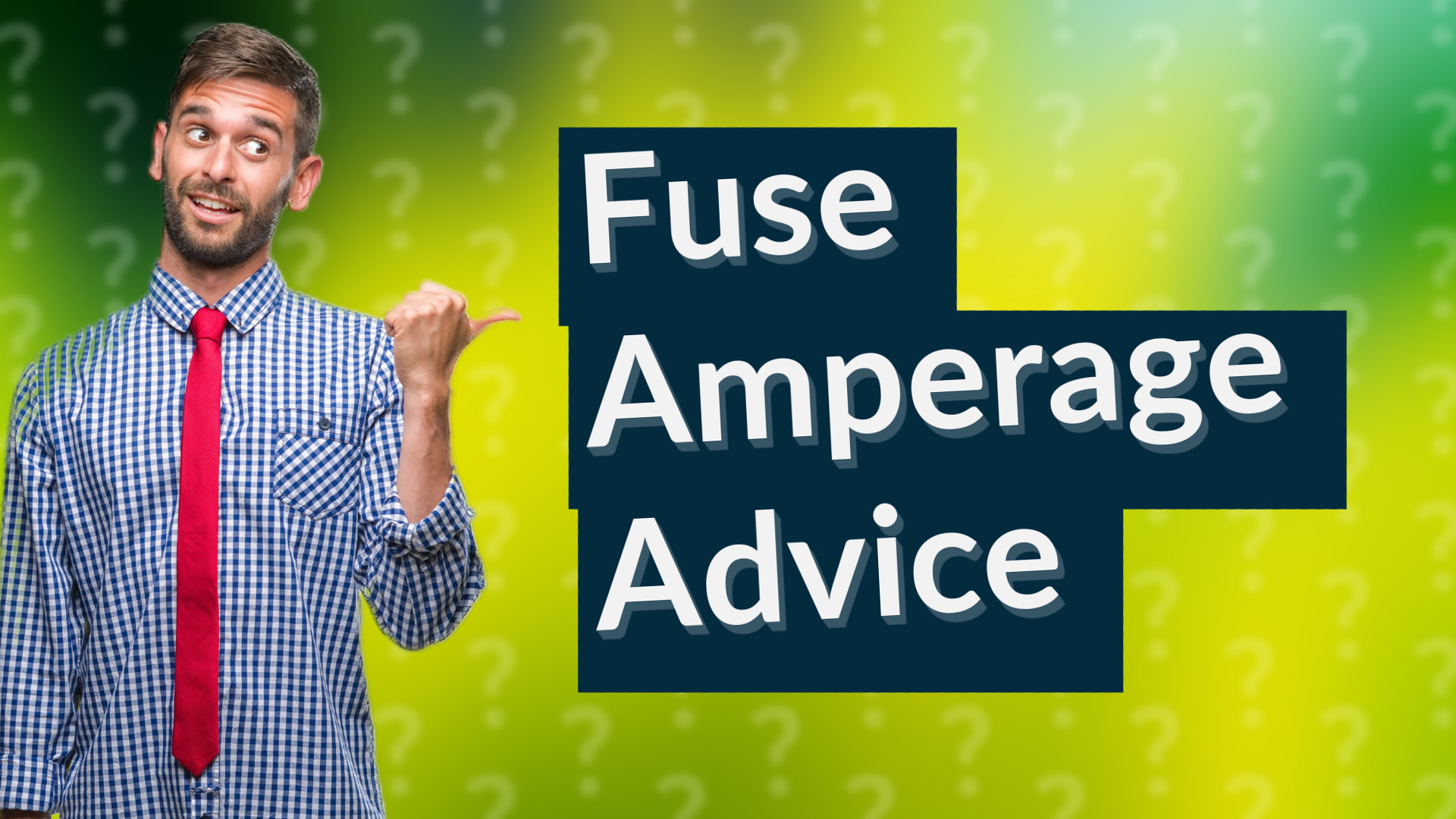 Fuse Amperage Advice