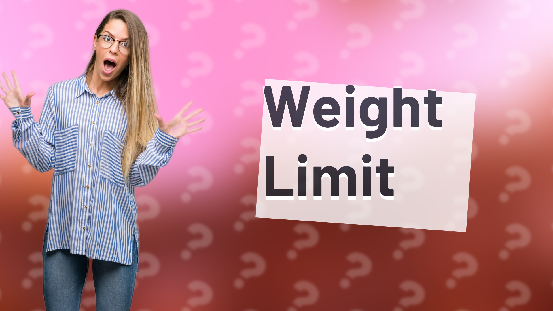 Weight Limit