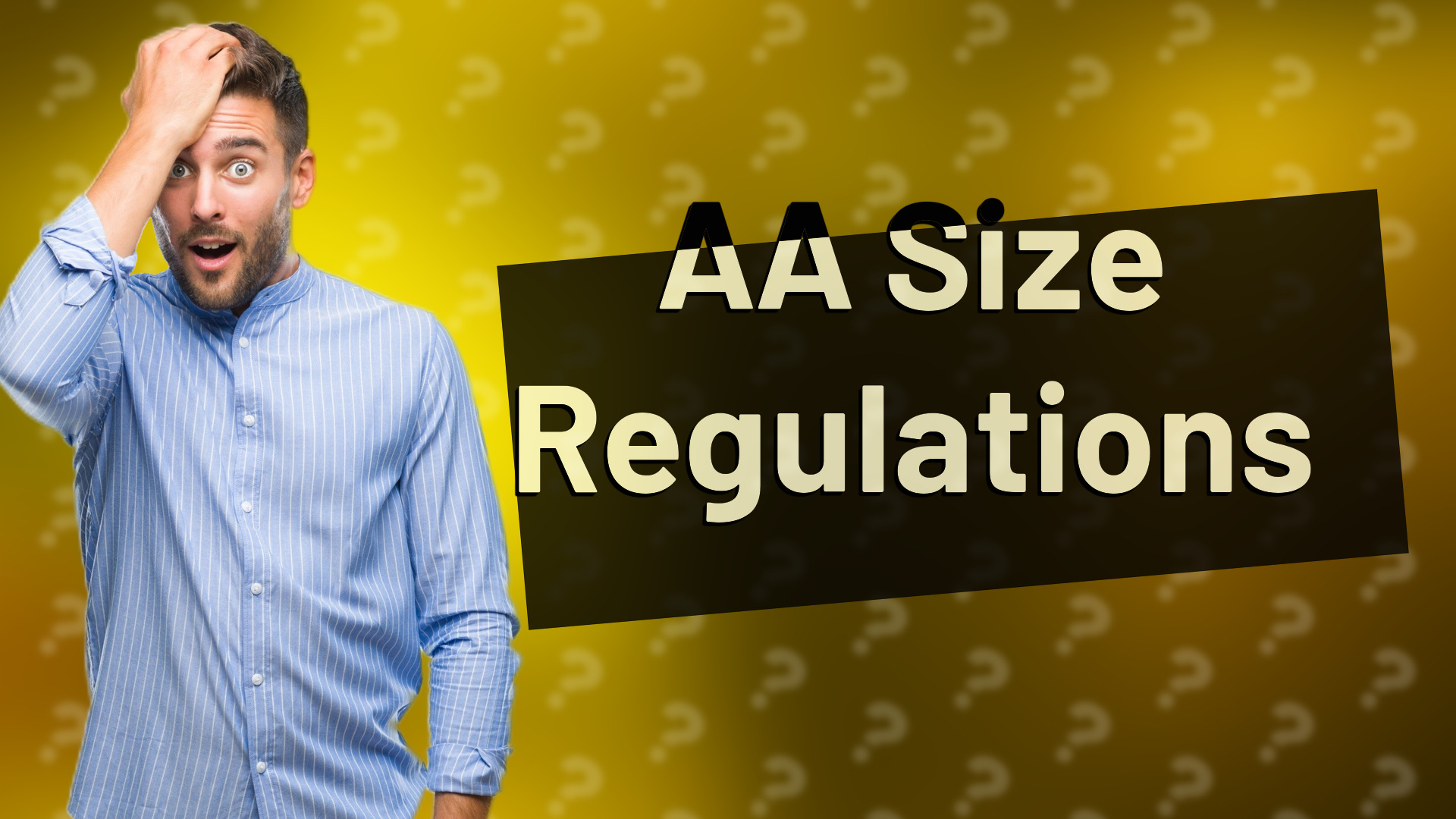 AA Size Regulations