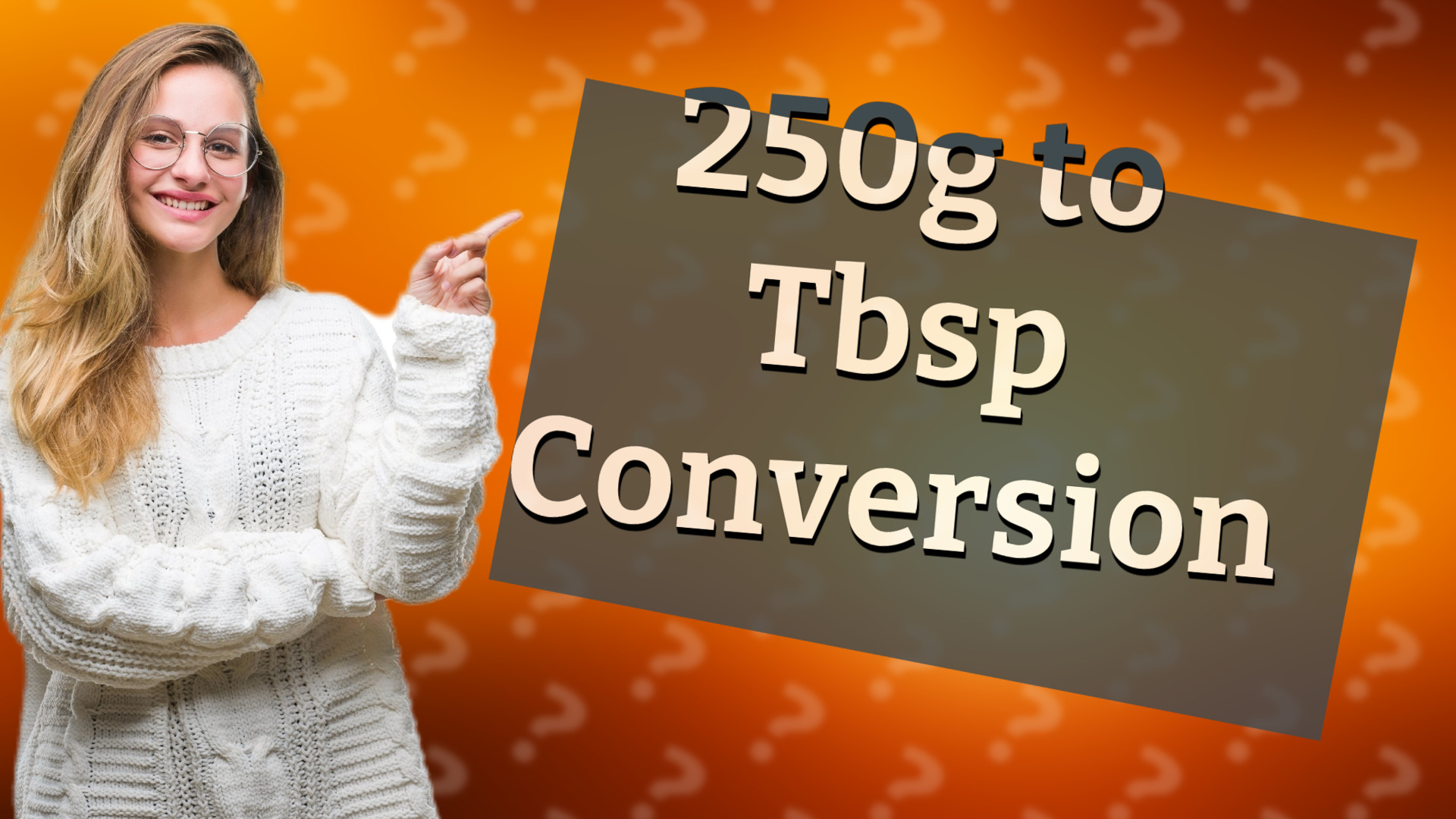 250g to Tbsp Conversion