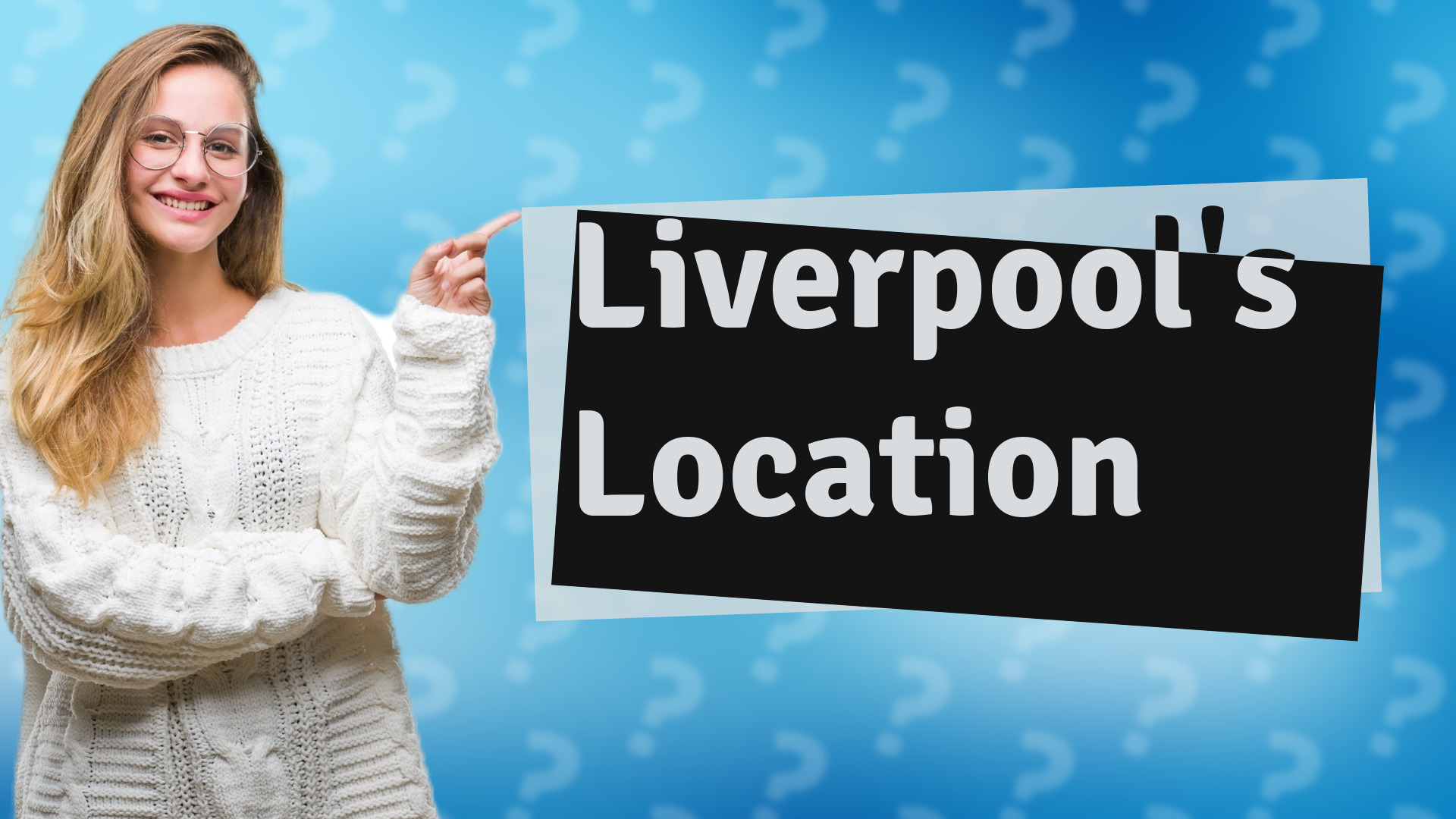 Liverpool's Location