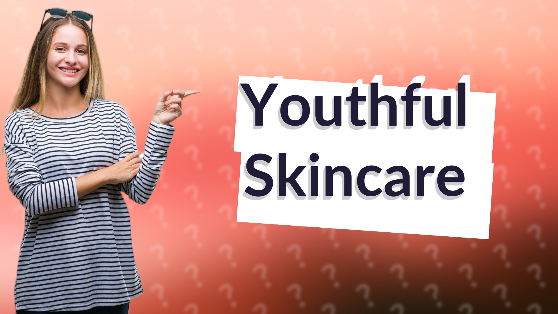 Youthful Skincare