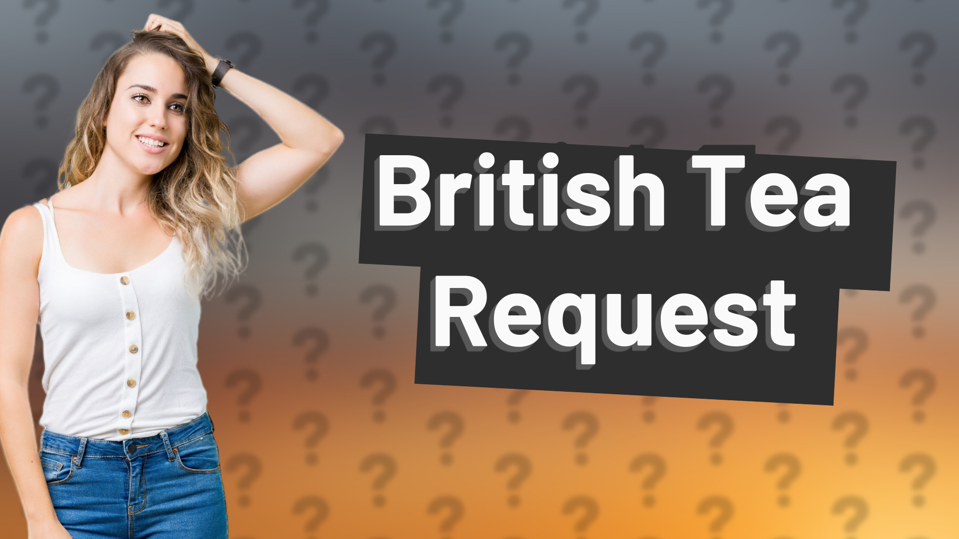 British Tea Request
