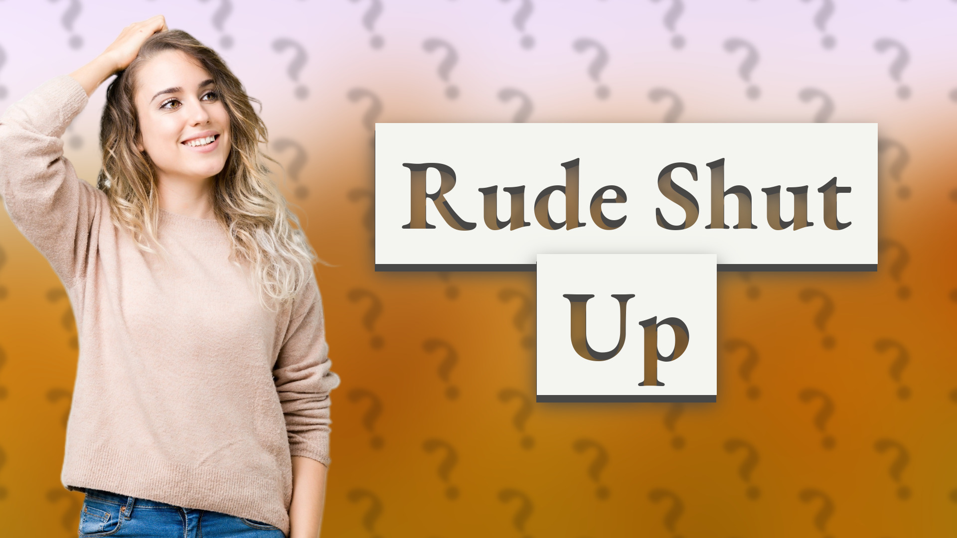 Rude Shut Up