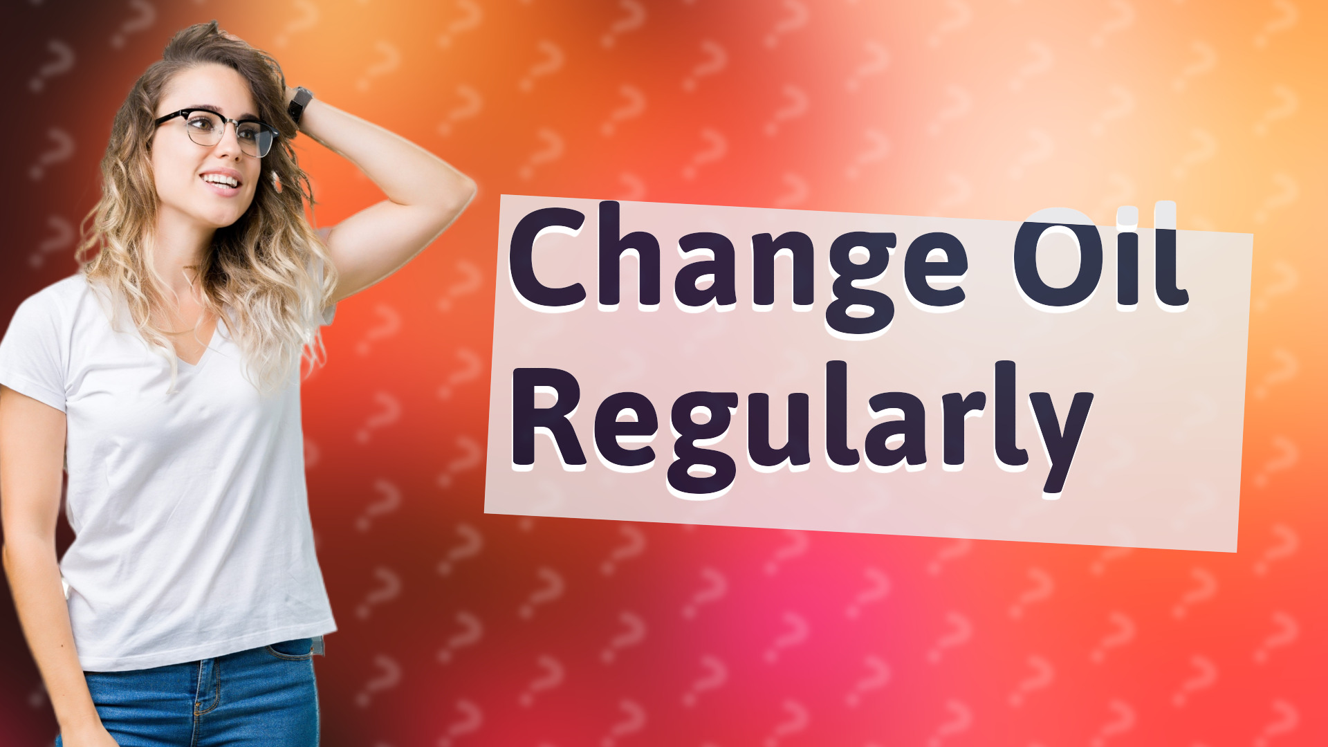 Change Oil Regularly