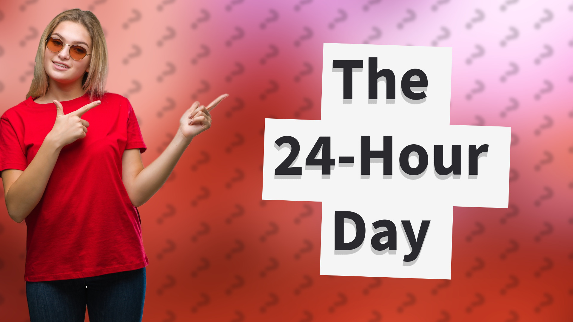 The 24-Hour Day
