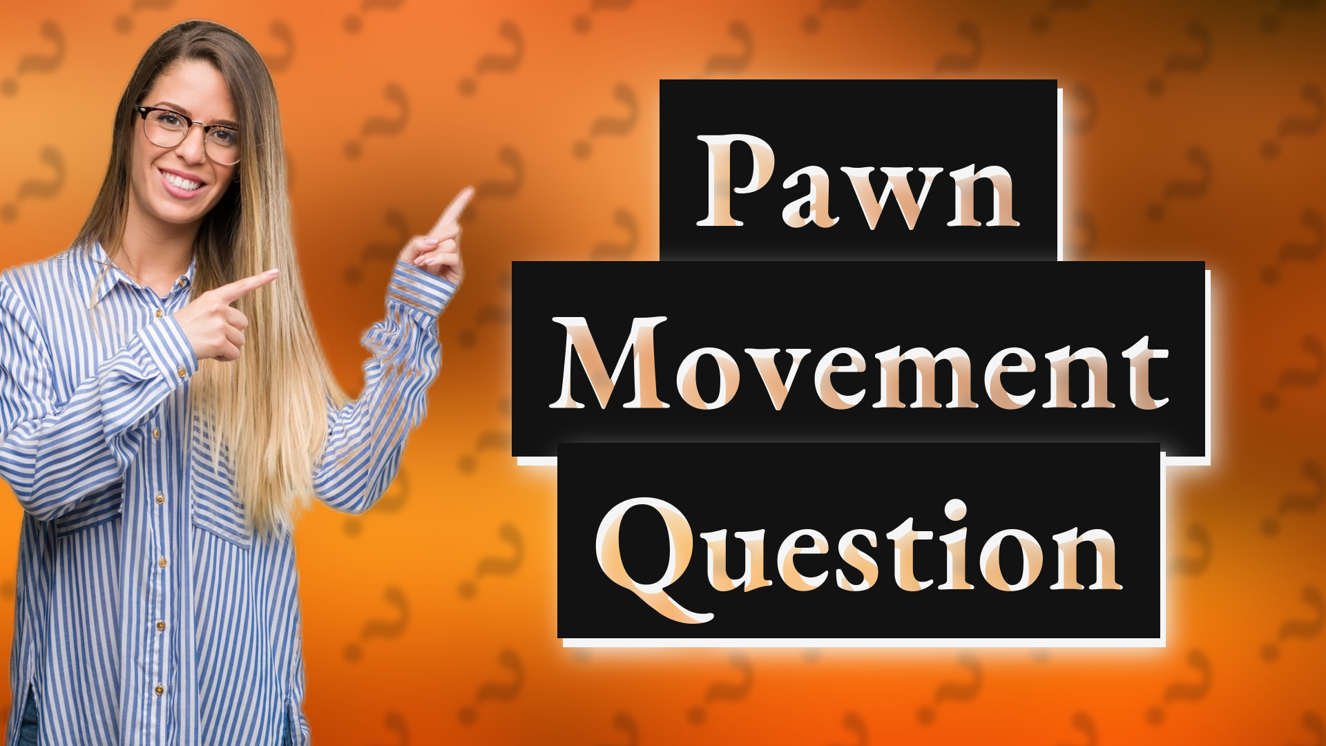 Pawn Movement Question