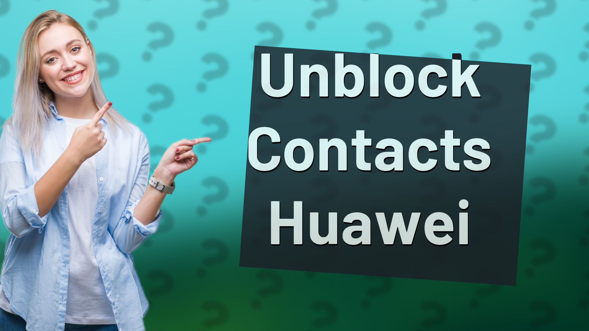 Unblock Contacts Huawei