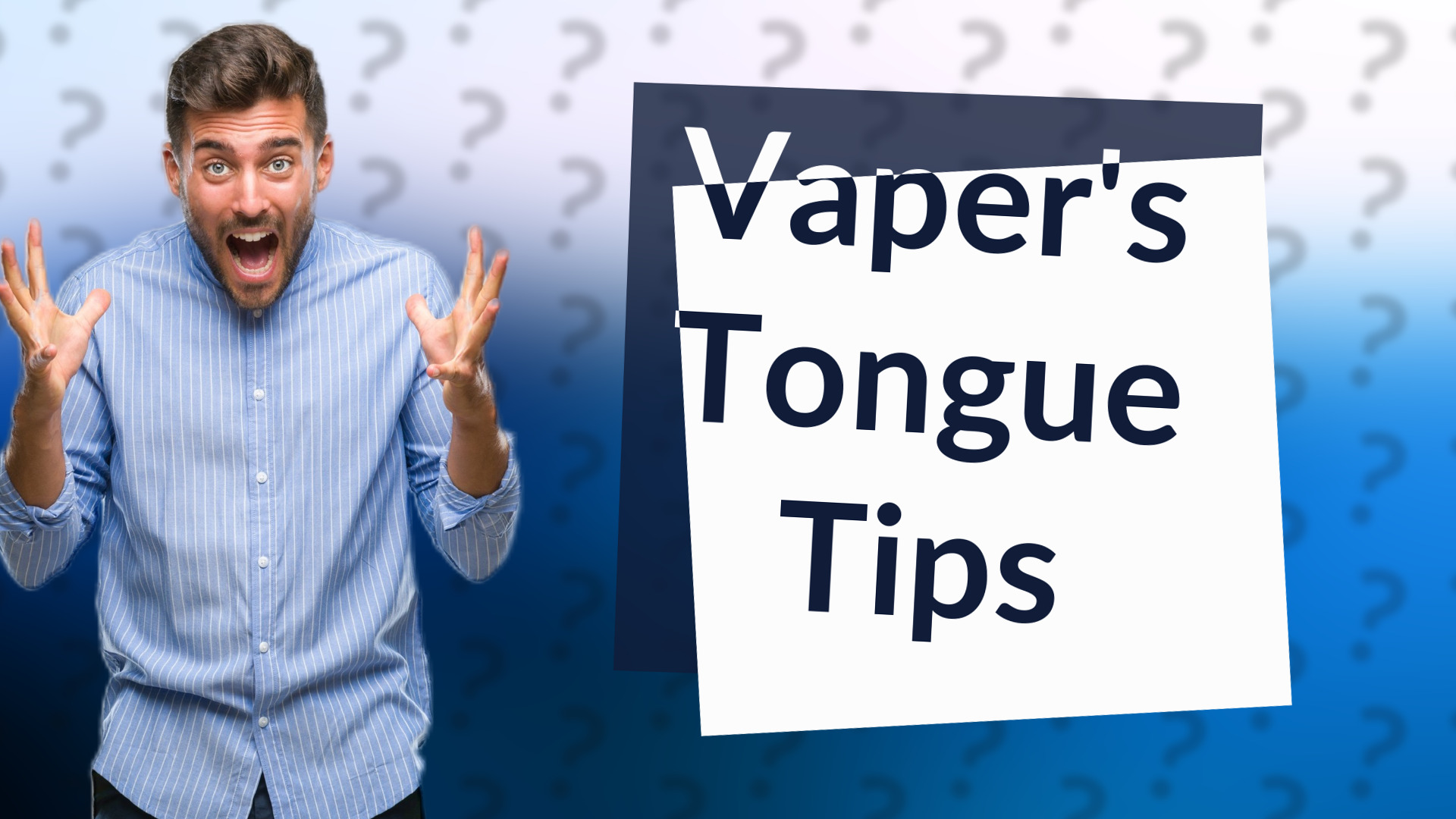 Vaper's Tongue Tips