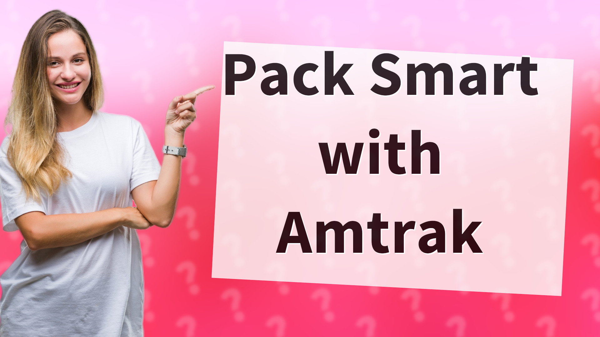 Pack Smart with Amtrak