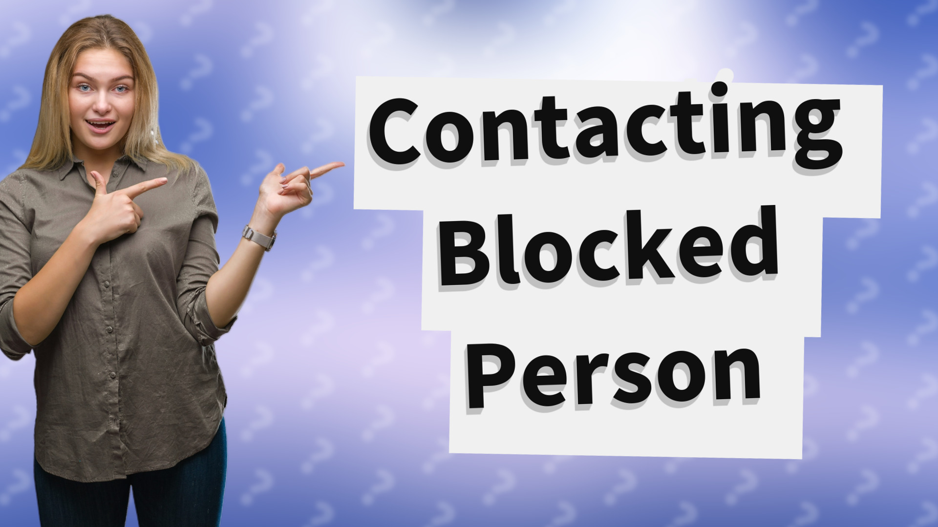 Contacting Blocked Person