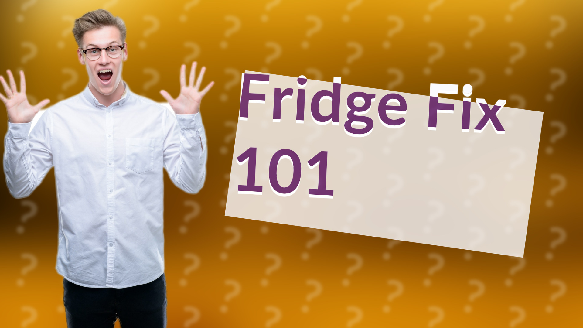 Fridge Fix 101
