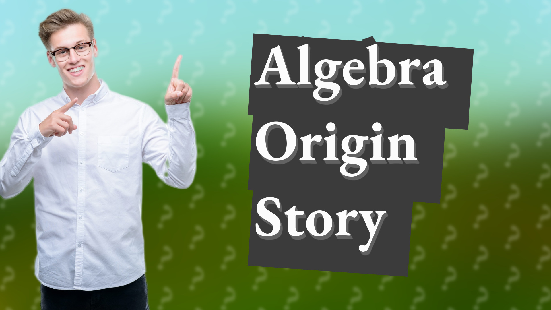 Algebra Origin Story