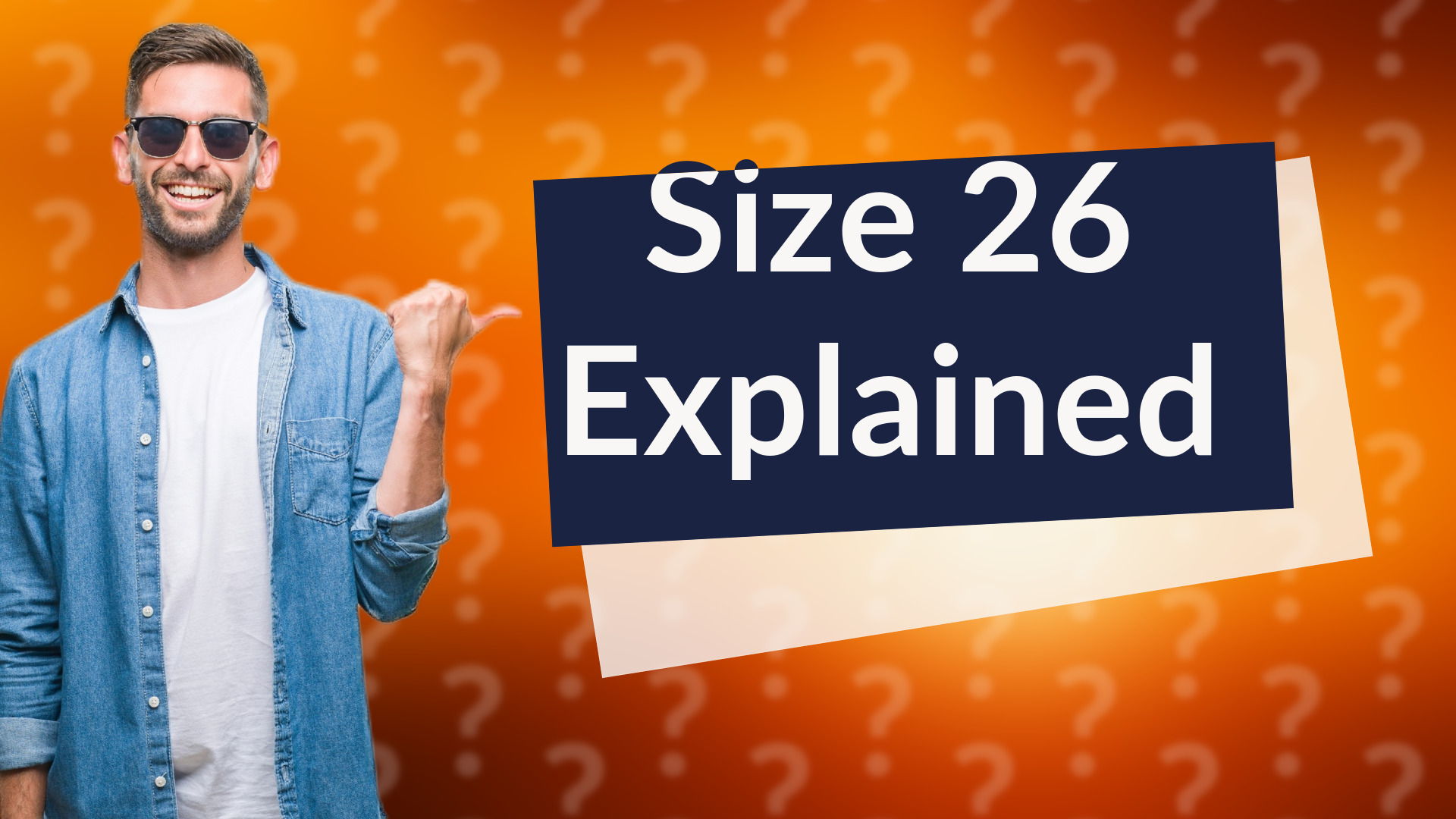 Size 26 Explained